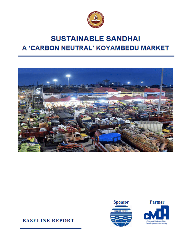 Sustainable Sandhai: A 'Carbon Neutral' Koyembedu Market